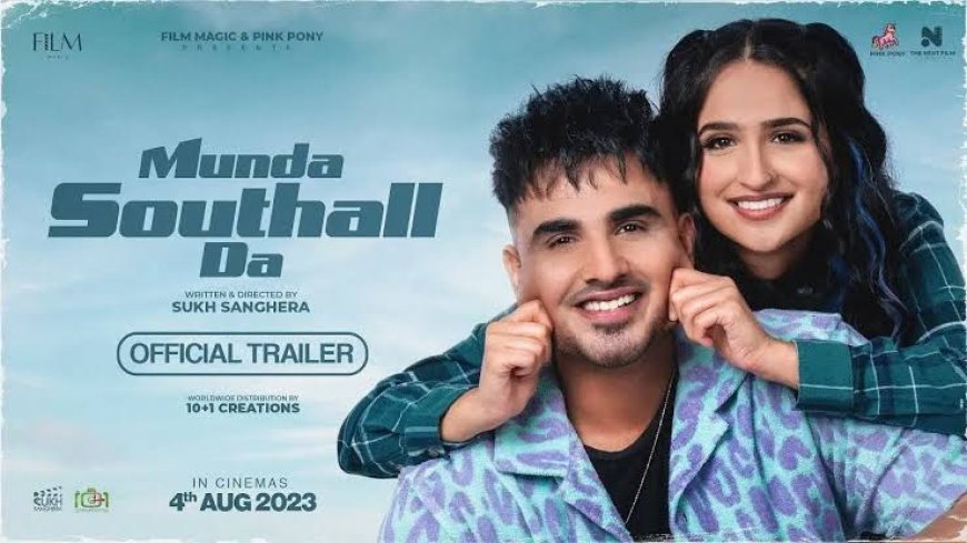 Trailer Released From Armaan Bedil and Tanu Grewal’s Upcoming Movie ‘Munda Southall Da’ !