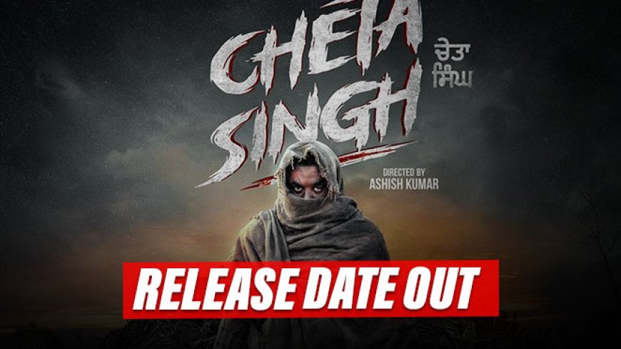 ‘Cheta Singh’s Teaser Released, Teaser Giving Goosebumps to Audiences, Here’s Review!