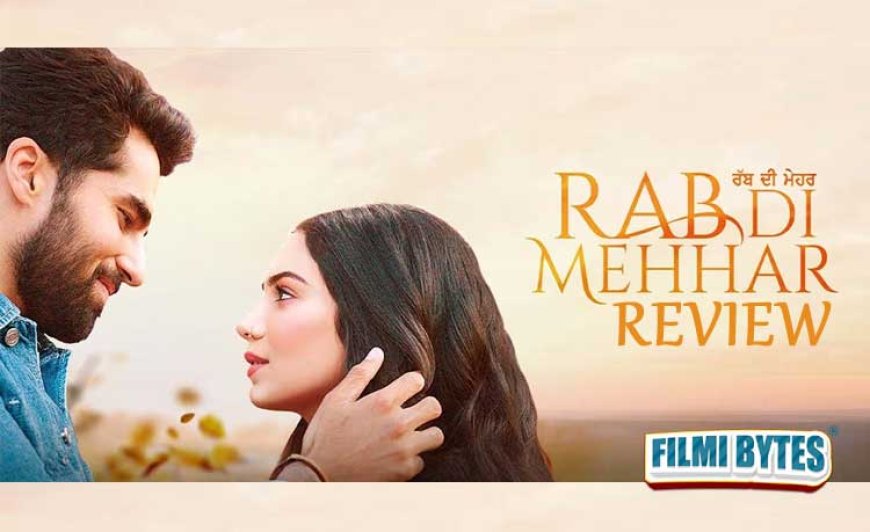 Ajay Sarkaria and Kashish Rai’s ‘Rabb Di Mehar’ Is a Splendid Love Story With Great Social Message!