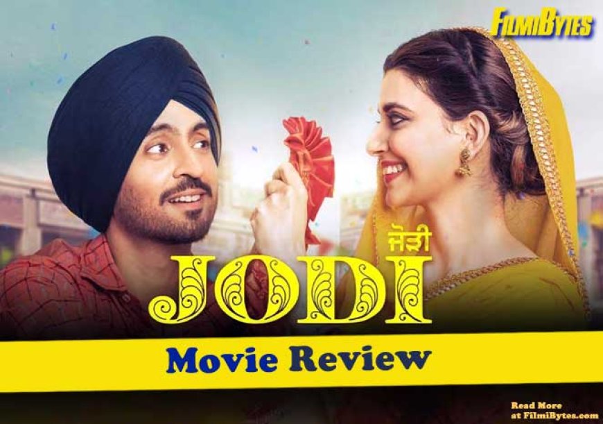 Jodi Movie Review: Diljit Te Nimrat Ne Dil Jit Lia