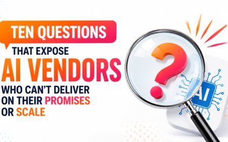 Ten Questions That Expose AI Vendors Who Can't Deliver on Their Promises or Scale