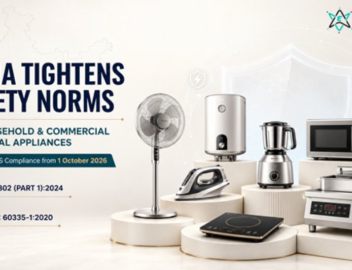 India Tightens Safety Norms for Household & Commercial Electrical Appliances: What It Means for Buyers and Sellers