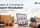 India’s E-Commerce Export Revolution | FlairList Global & Shubham Bibave