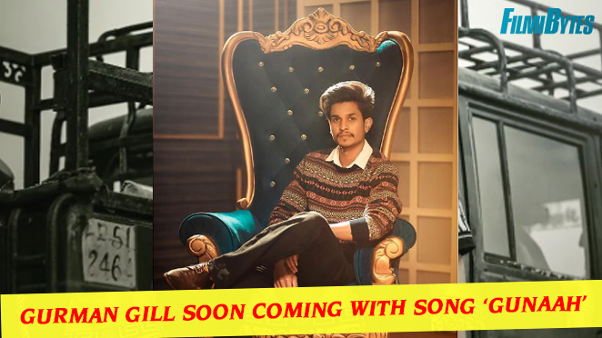 Gurman Gill Soon Coming with Song ‘Gunaah